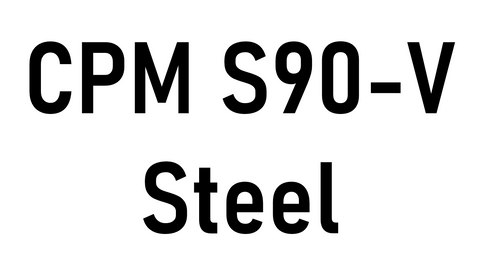 CPM S90-V Steel