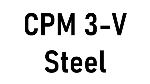 CPM 3-V Steel