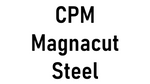 CPM Magnacut Steel